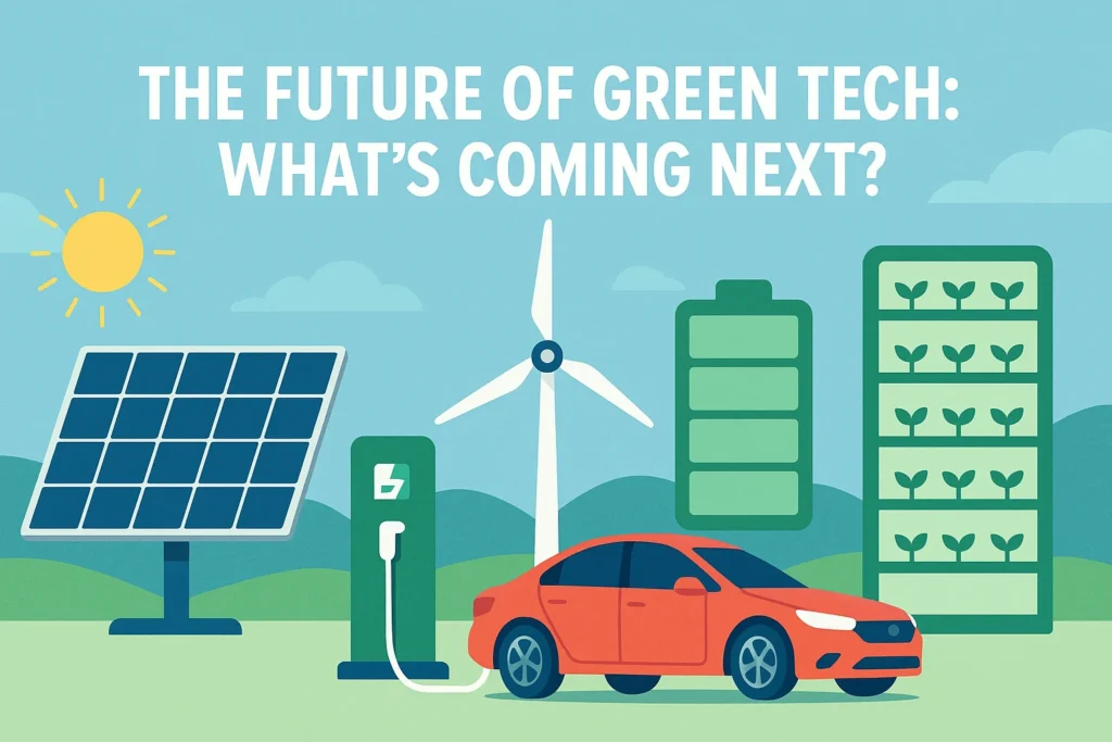 The Future of Green Tech
